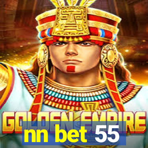 nn bet 55