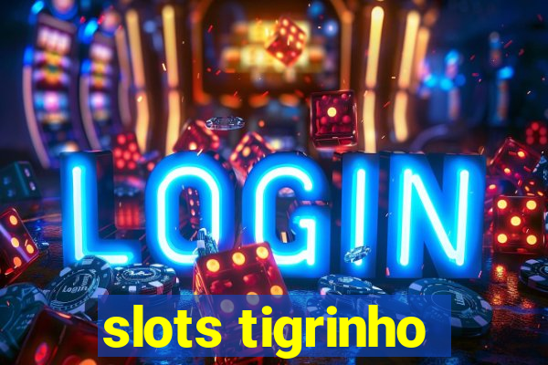 slots tigrinho