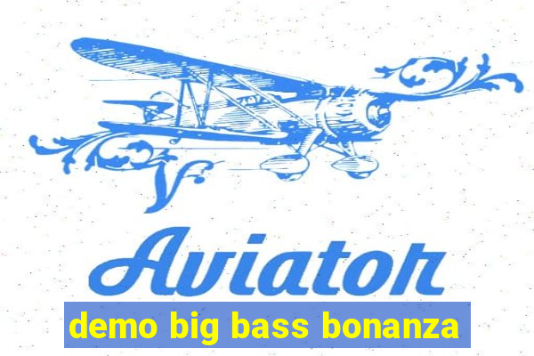 demo big bass bonanza