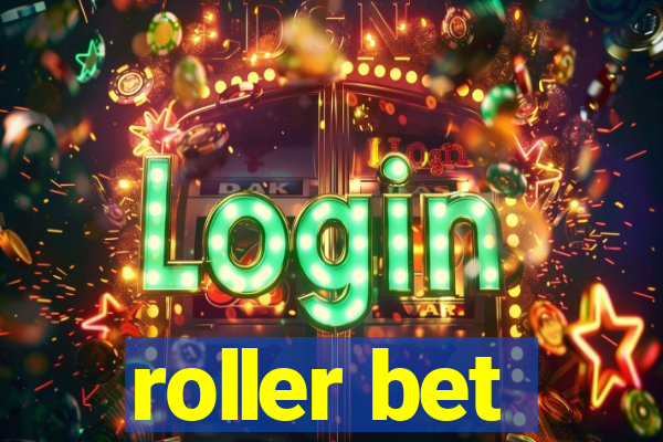 roller bet