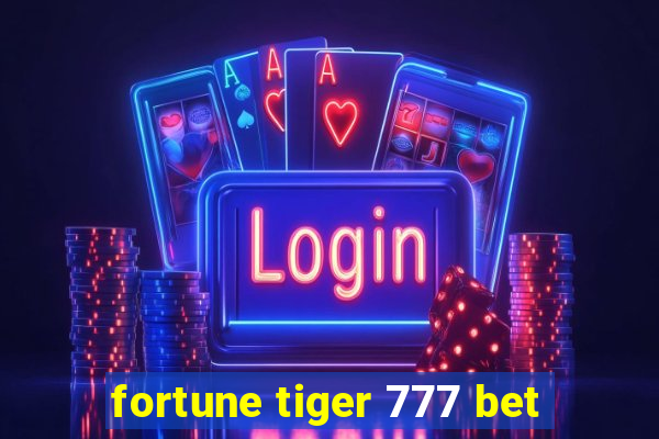 fortune tiger 777 bet