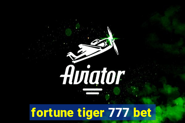 fortune tiger 777 bet