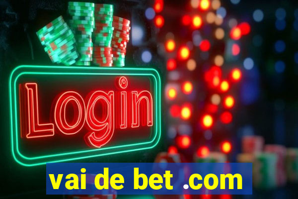 vai de bet .com