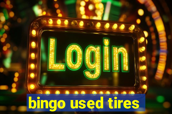 bingo used tires