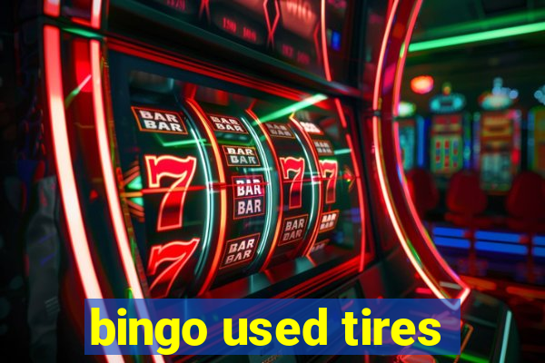 bingo used tires