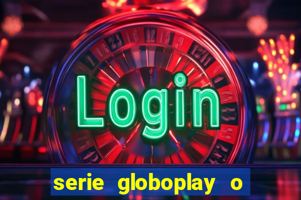 serie globoplay o jogo que mudou