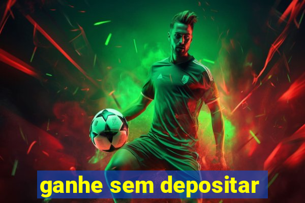 ganhe sem depositar