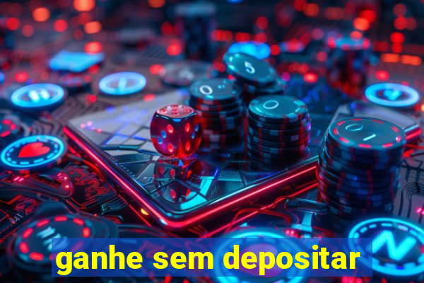 ganhe sem depositar