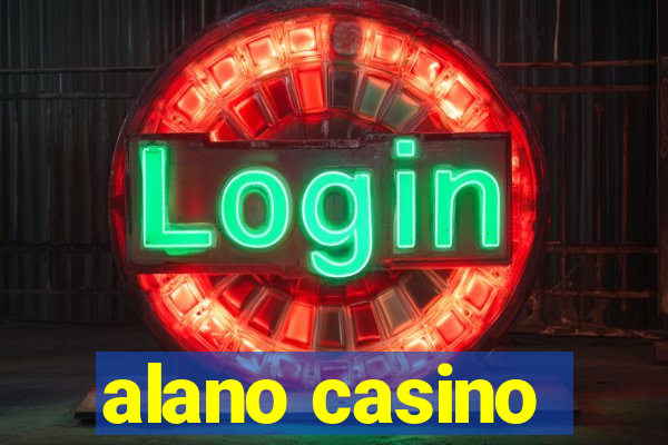 alano casino