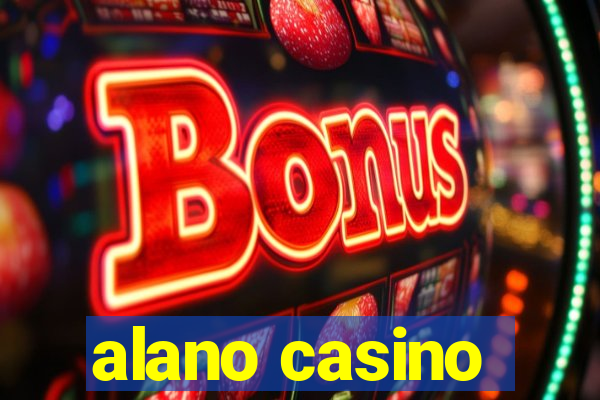 alano casino