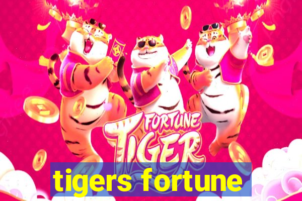 tigers fortune