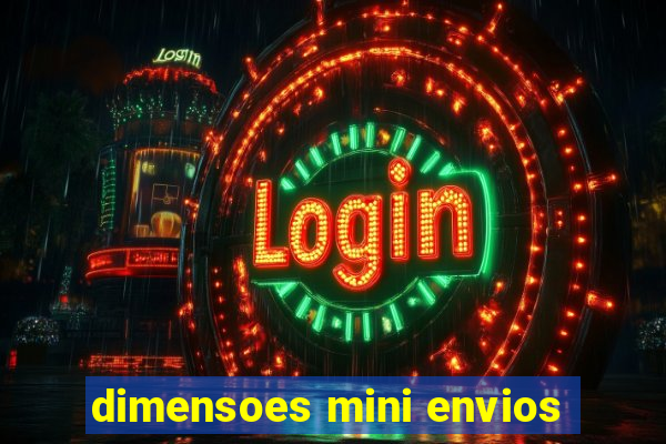 dimensoes mini envios