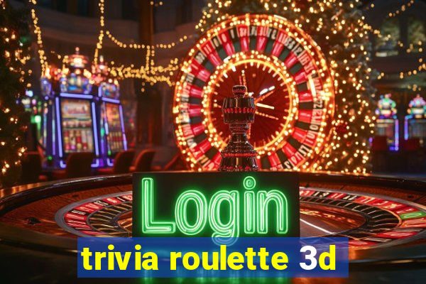 trivia roulette 3d