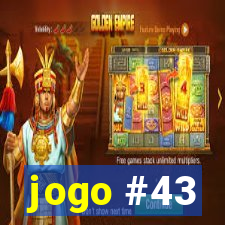 jogo #43