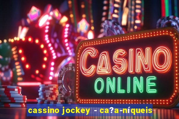 cassino jockey - ca?a-níqueis