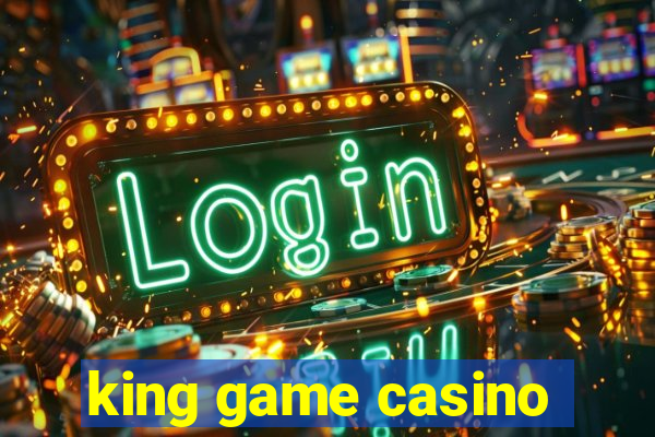 king game casino