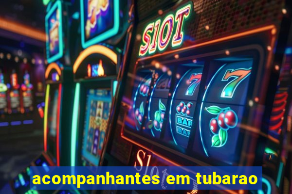 acompanhantes em tubarao