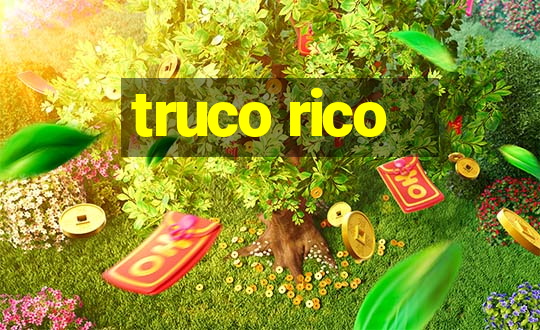 truco rico