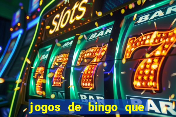 jogos de bingo que ganha dinheiro no pix