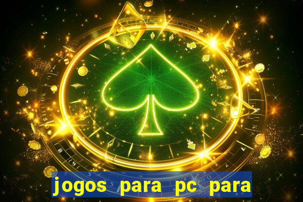 jogos para pc para windows 7