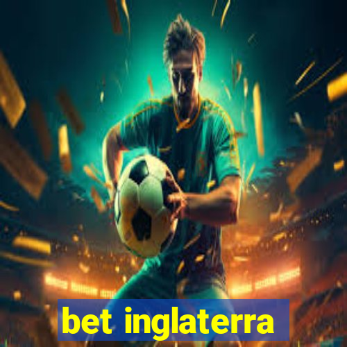 bet inglaterra