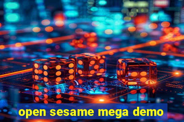 open sesame mega demo