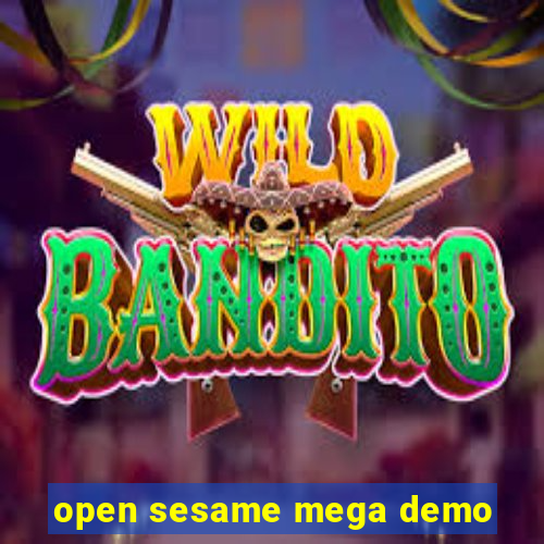 open sesame mega demo