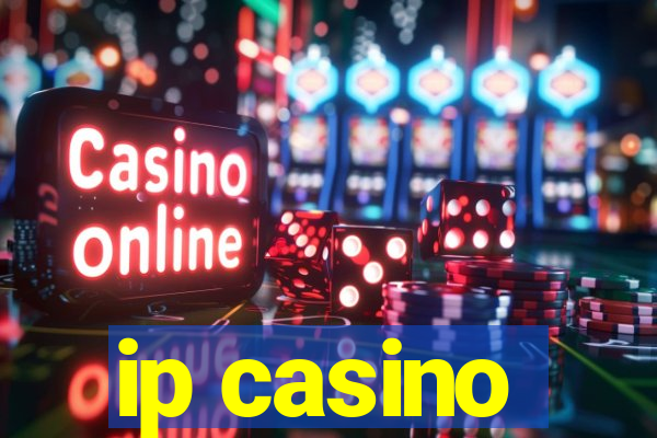 ip casino