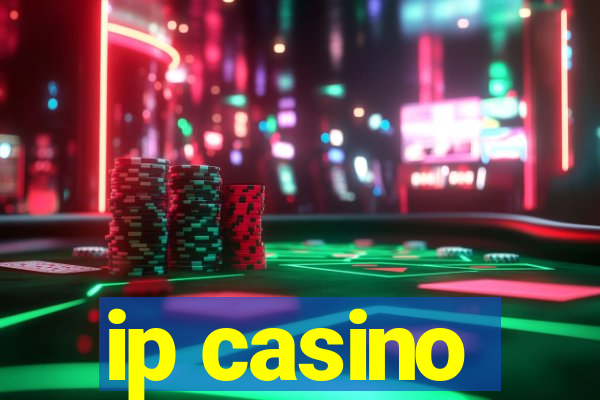 ip casino