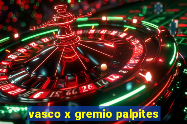 vasco x gremio palpites