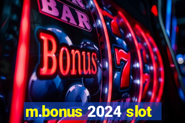 m.bonus 2024 slot