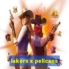 lakers x pelicans