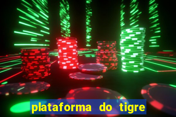 plataforma do tigre de 1 real