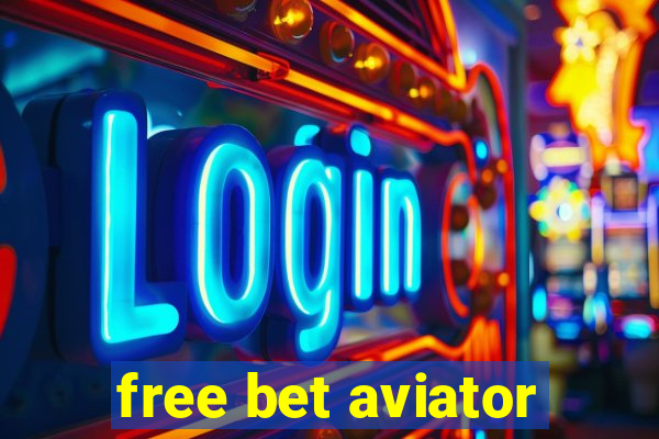 free bet aviator