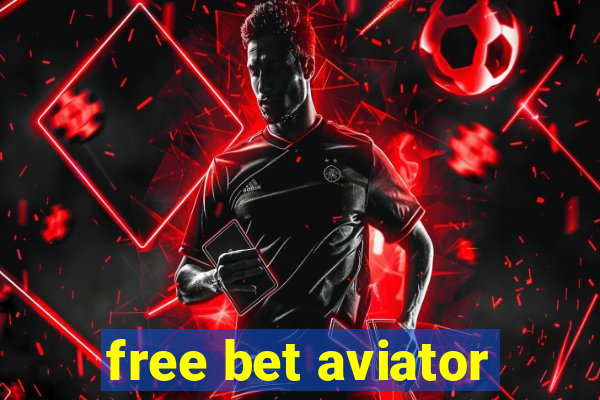 free bet aviator