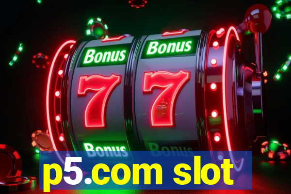 p5.com slot