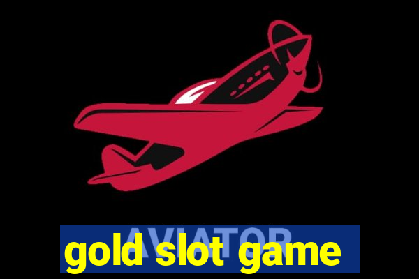 gold slot game