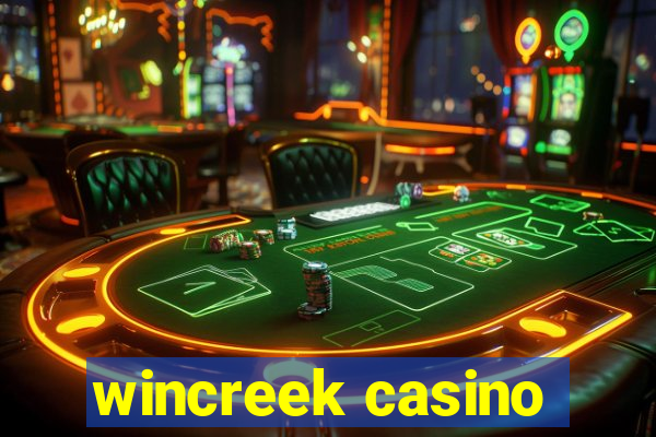 wincreek casino