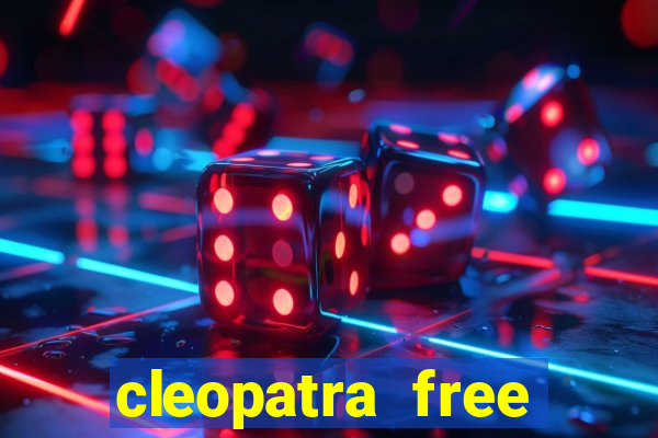 cleopatra free slots games