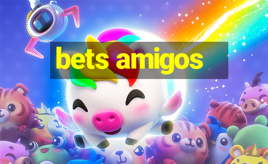 bets amigos