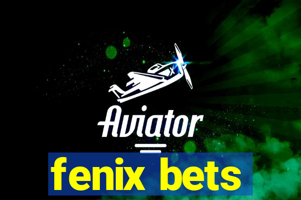 fenix bets