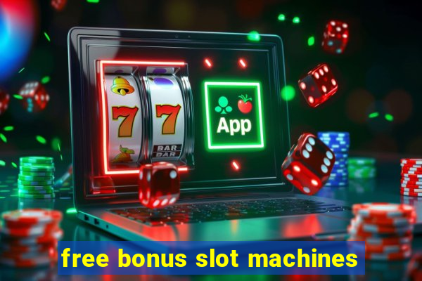 free bonus slot machines