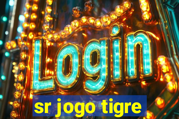 sr jogo tigre