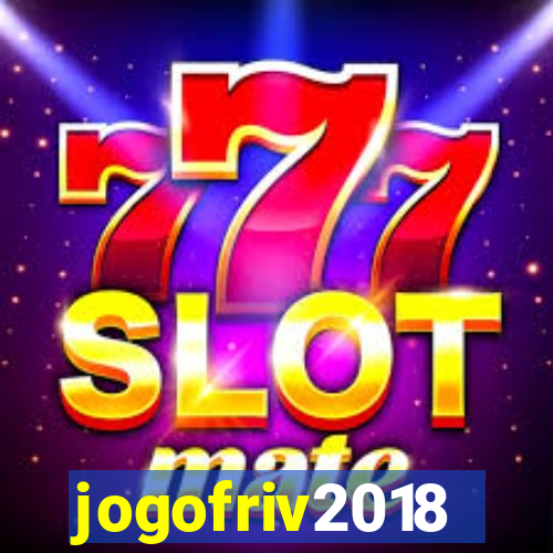 jogofriv2018