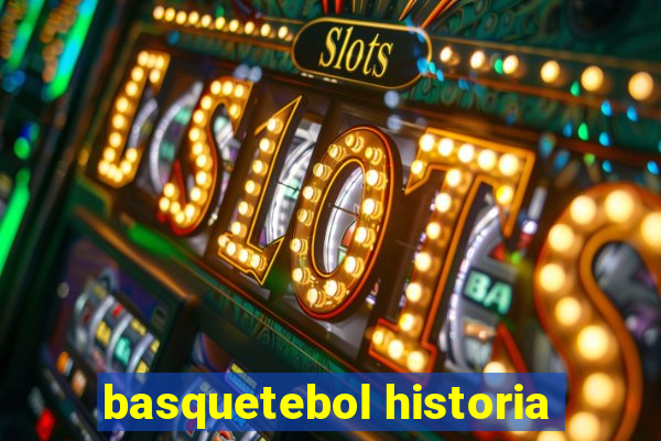 basquetebol historia