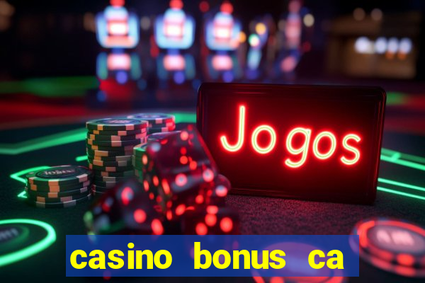 casino bonus ca 888 casino bonus