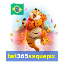 bet365saquepix