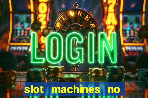 slot machines no deposit bonus