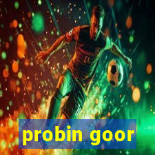 probin goor