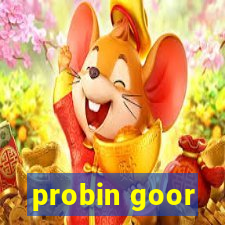 probin goor